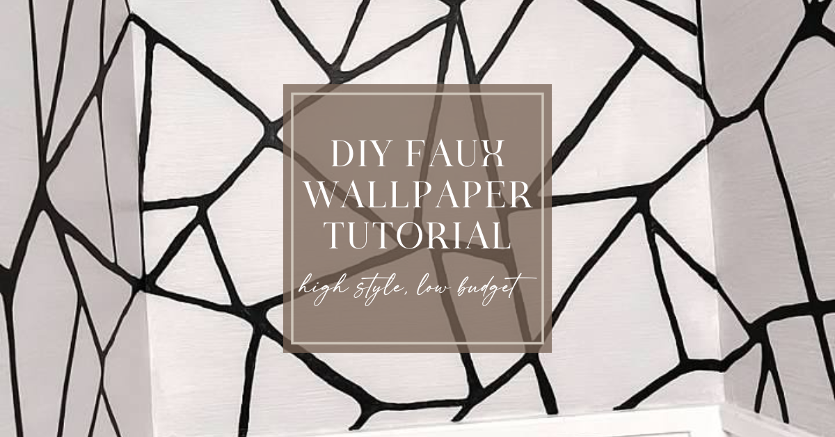 Feature image for DIY Faux Wallpaper Tutorial with the phrase ‘High Style, Low Budget’ over a faux grasscloth painted wall background